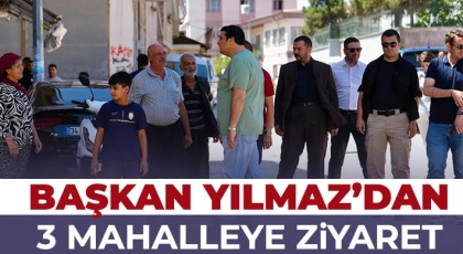 Başkan Yılmaz’dan Sorunlara Yerinde Çözüm