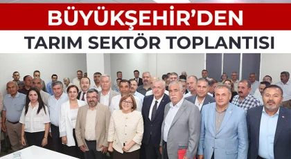 Büyükşehir’den Tarım Sektör Toplantısı