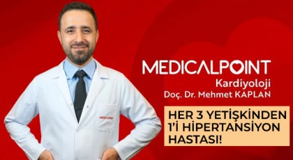 Doç. Dr. Mehmet Kaplan: Her 3 Yetişkinden 1’i Hipertansiyon Hastası!