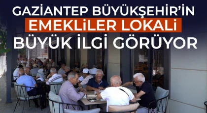 Gaziantep Büyükşehir’in Emekliler Lokali büyük ilgi görüyor