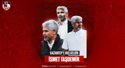 Gaziantep FK'da İsmet Taşdemir dönemi