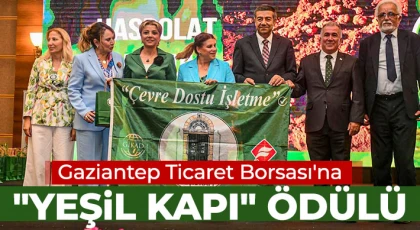 Gaziantep Ticaret Borsası'na "Yeşil Kapı" Ödülü