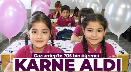 Gaziantep'te 705 bin öğrenci karne aldı