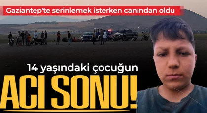 Gaziantep'te baraja giren 14 yaşındaki çocuk hayatını kaybetti