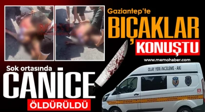 Gaziantep’te bıçaklar konuştu! Göğsünden yaralayıp öldürdü