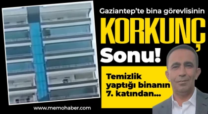 Gaziantep'te bina görevlisinin acı sonu!