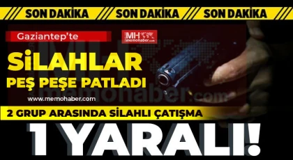 Gaziantep'te Silahlar peş peşe patladı!