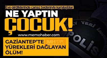 Gaziantep’te yürekleri dağlayan ölüm! 16 yaşındaki çocuk...