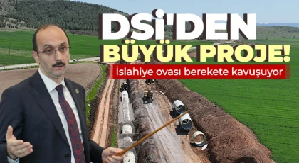 İslahiye ovası berekete kavuşuyor​