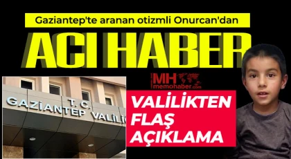Onurcan'dan acı haber! Valilikten flaş açıklama 