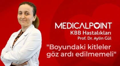 Prof. Dr. Aylin Gül: "Boyundaki kitleler göz ardı edilmemeli"