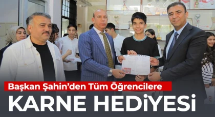 Şahin’den tüm öğrencilere karne hediyesi