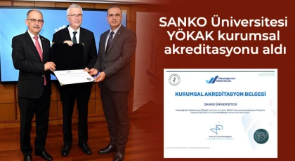SANKO Üniversitesi YÖKAK kurumsal akreditasyonu aldı