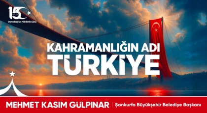 15 Temmuz Şehitlerini Anma, Demokrasi ve Milli Birlik Günü mesajı