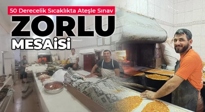 50 Derecelik Sıcaklıkta Ateşle Sınav: Nizipli Fırıncıların Zorlu Mesaisi