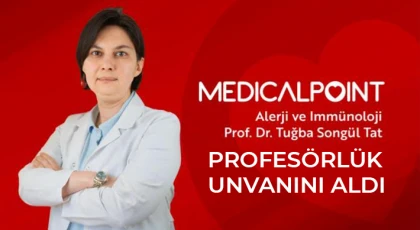 Alerji ve İmmünoloji Uzmanı Doç. Dr. Tuğba Songül Tat, Profesörlük Unvanını Aldı
