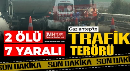 Gaziantep'te feci kaza! 2 ölü, 7 yaralı 