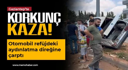 Gaziantep'te otomobil refüjdeki aydınlatma direğine çarptı
