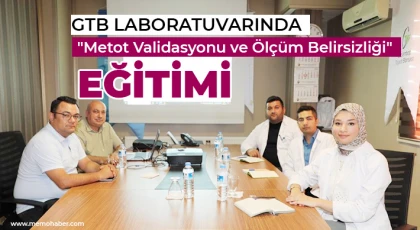GTB laboratuvarında "Metot Validasyonu ve Ölçüm Belirsizliği" eğitimi