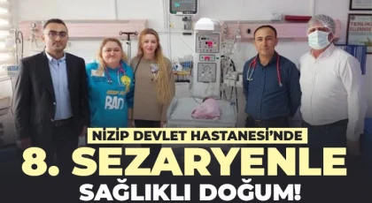 Nizip Devlet Hastanesi’nde 8. Sezaryenle Sağlıklı Doğum!