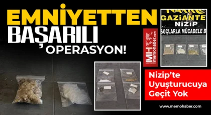 Nizip’te Uyuşturucuya Geçit Yok: Emniyetten Başarılı Operasyon