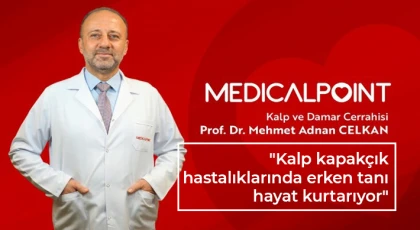  Prof. Dr. Celkan: Kalp kapakçık hastalıklarında erken tanı hayat kurtarıyor