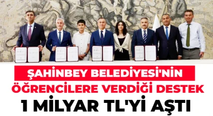 Şahinbey Belediyesi'nin öğrencilere verdiği destek 1 milyar TL'yi aştı