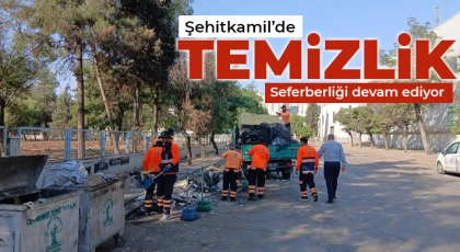  Şehitkamil’de temizlik seferberliği devam ediyor