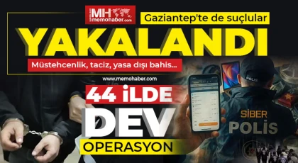44 ilde siber suç operasyonu: Gaziantep'te de suçlular yakalandı