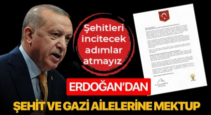 Erdoğan’dan şehit ailelerine mektup