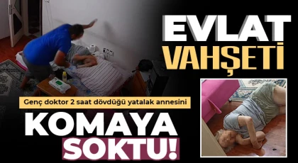 Evlat vahşeti: Genç doktor 2 saat dövdüğü yatalak annesini komaya soktu