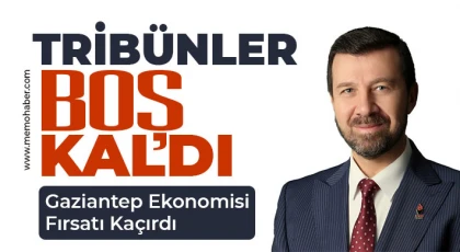 Gaziantep Ekonomisi Fırsatı Kaçırdı