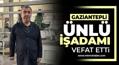 Gaziantepli Sanayici Şıh Mehmet Dabanıyastı vefat etti