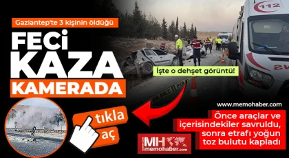 Gaziantep'te 3 kişinin öldüğü feci kaza kamerada
