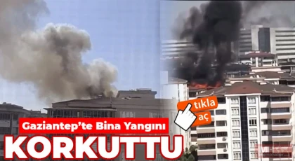 Gaziantep'te Çatı Katında Yangın Paniği