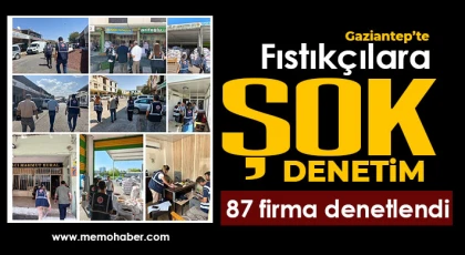 Gaziantep'te fıstıkçılara şok denetim 