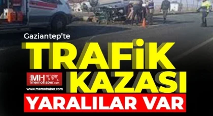 Gaziantep'te trafik kaza! Yaralılar var