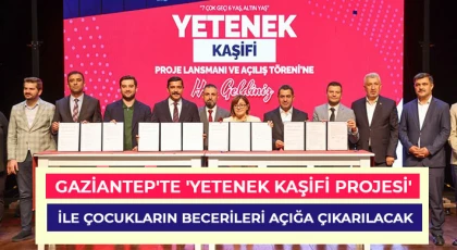 Gaziantep'te 'Yetenek Kaşifi Projesi' ile çocukların becerileri açığa çıkarılacak