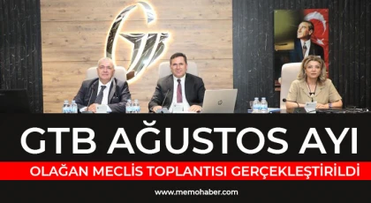 GTB Ağustos ayı olağan meclis toplantısı gerçekleştirildi