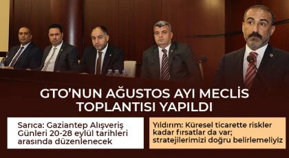 GTO’nun Ağustos Ayı Meclis Toplantısı Yapıldı