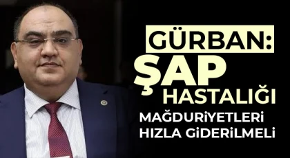 Gürban: Şap hastalığı mağduriyetleri hızla giderilmeli