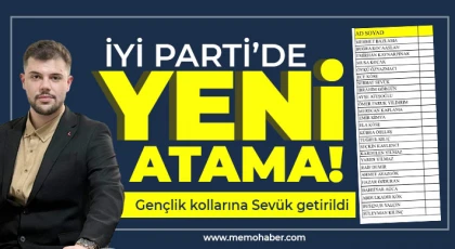 İYİ Parti’de yeni atama!