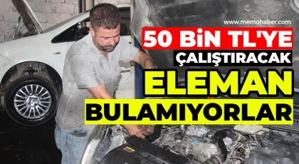 Oto tamirciler, 50 bin TL'ye çalıştıracak eleman bulamıyor