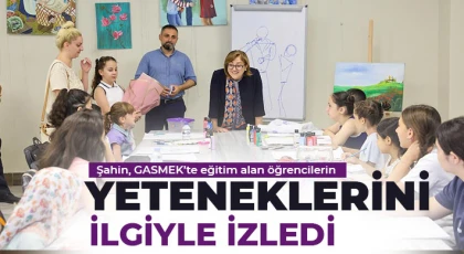 Şahin, GASMEK’te eğitim alan öğrencilerin yeteneklerini ilgiyle izledi