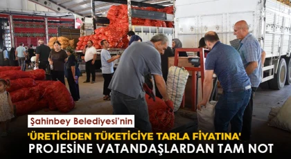Şahinbey Belediyesi’nin 'Üreticiden Tüketiciye Tarla Fiyatına' projesine vatandaşlardan tam not