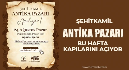 Şehitkamil Antika Pazarı kapılarını açıyor