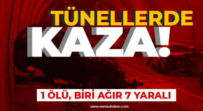 Tünellerde korkunç kaza! 1 ölü, biri ağır 7 yaralı 