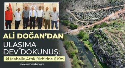 Ali Doğan’dan Ulaşıma Dev Dokunuş: İki Mahalle Artık Birbirine 6 Km