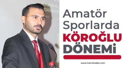 Amatör Sporlarda Köroğlu dönemi