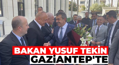 Bakan Yusuf Tekin Gaziantep'te